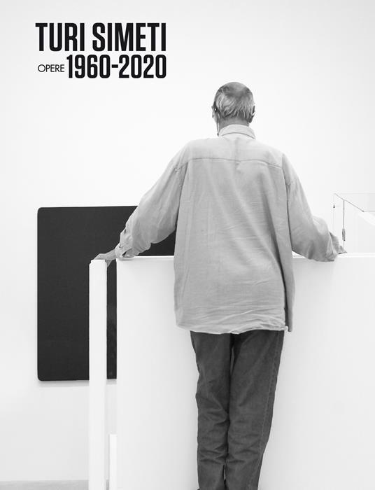 Turi Simeti. Opere 1960-2020/Dep Art Gallery/2020